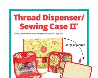 Thread Dispenser/Sewing Case Pattern 2.0/Patterns by Annie/paper pattern/project organizer/PBA 107-2