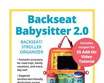 New Updated Backseat Babysitter/PBA256-2/Patterns by Annie/car organizer/paper pattern/zipper compartments/