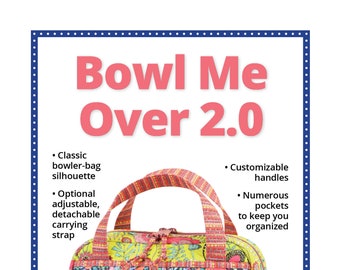 Bowl Me Over 2.0 Pattern/Patterns by Annie/shoulder bag pattern/overnight luggage/KITS available on another listing