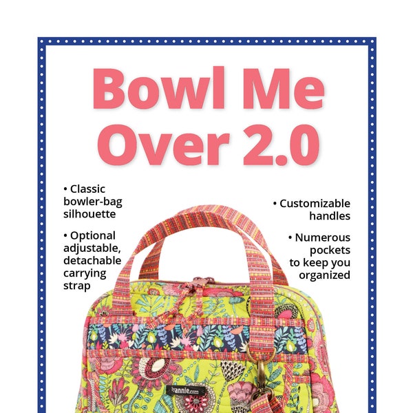 Bowl Me Over 2.0 Pattern/Patterns by Annie/shoulder bag pattern/overnight luggage/KITS available on another listing