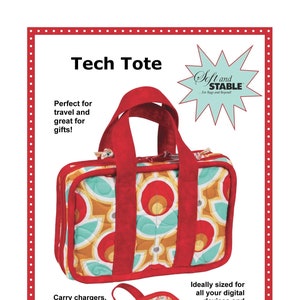 May include: A red and teal tote bag with a quilted design and four interior mesh pockets. The bag is open to show the mesh pockets. The text "Tech Tote" is at the top of the image. The text "Soft and Stable" is in a starburst shape in the upper right corner of the image. The text "Carry chargers, batteries, flash drives, power cords, cameras, mp3 players and more in this handy little case." is in the lower left corner of the image. The text "Ideally sized for all your digital devices and accessories." is in the lower right corner of the image. The text "Patterns by Annie www.ByAnnie.com 435-674-9816" is at the bottom of the image.