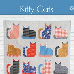 May include: A quilt pattern featuring a design of 12 kitty cats in various colors and patterns. The quilt is made up of fat quarters and is available in three sizes. The pattern is called "Kitty Cats" and is from Cluck Cluck Sew.