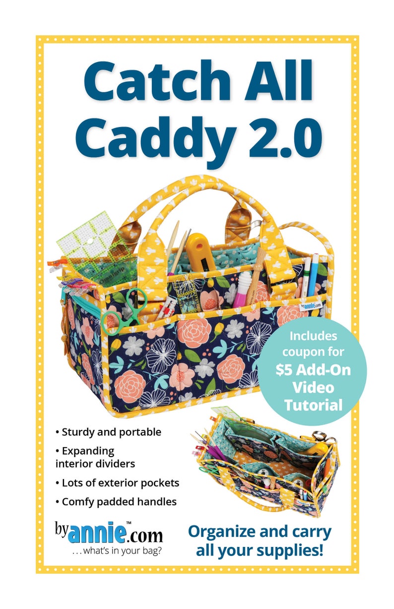 May include: A yellow and blue fabric tote bag with a floral print and multiple pockets. The bag is filled with sewing supplies and has a handle. The text "Catch All Caddy 2.0" is at the top of the image. The text "Includes coupon for &pound;5 Add-On Video Tutorial" is in a circle at the bottom right of the image.