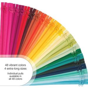 May include: A fan-shaped display of 48 vibrant colored zippers in various lengths. The zippers are arranged in a rainbow color gradient from pink to blue. The text on the display reads: "48 vibrant colors, 4 extra-long sizes, Individual pulls available in all 48 colors."