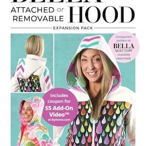 May include: A sewing pattern for a Bella Quilt Coat with an attached or removable hood. The image shows a woman wearing a colorful quilted coat with a hood. The pattern includes an expansion pack and a coupon for a video.