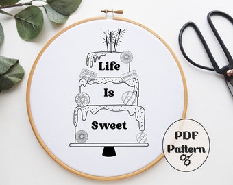 Life Is Sweet, Hand Embroidery Pattern, PDF pattern, Embroidery Design, Magic Embroidery, Download PDF, Modern, Instant Print, Cake