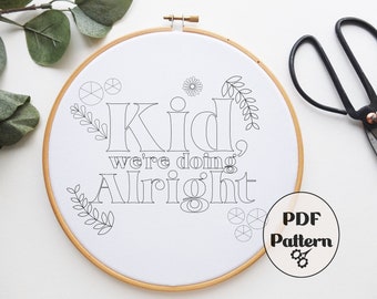 Kid, We're Doing Alright, Hand Embroidery Pattern, Embroidery PDF, Embroidery Design, Magic Embroidery, Download PDF, Modern, Instant Print