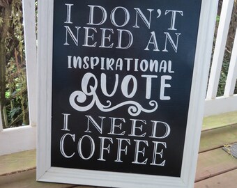 Coffee Inspirational Quote Framed Painted on Chalkboard Sign Coffee Shop Sign Painted Frame Gift for Coffee Lover Made in the USA