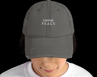 Choose PEACE in a distressed Dad cap
