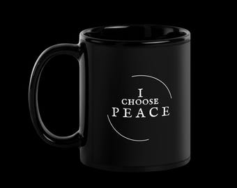 Black "I Choose Peace" Mug
