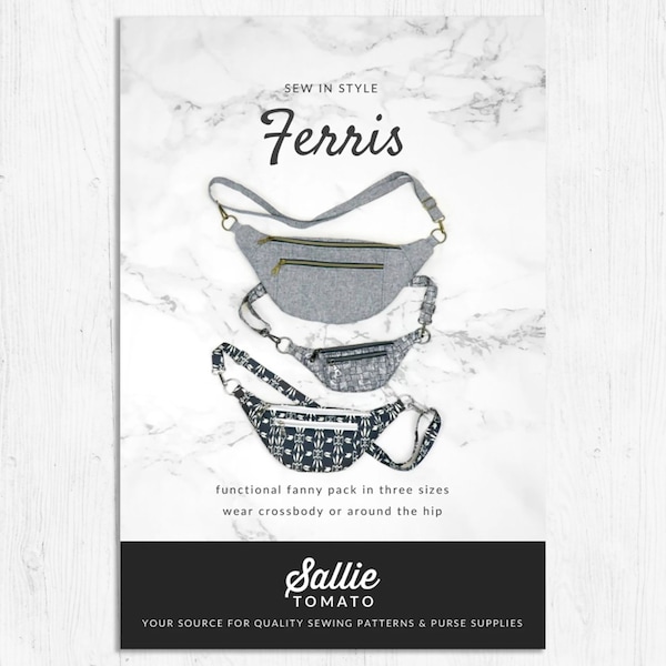 Ferris Fanny Pack Sewing Pattern by Sallie Tomato - Crossbody Bag or Around the Hip - Three Sizes - Paper Pattern