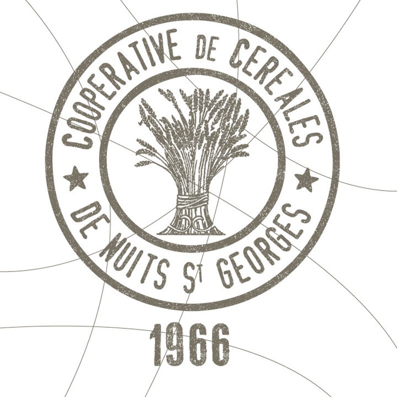 May include: A vintage, distressed, grey stamp with the text "Cooperative de Cereales de Nuits St Georges 1966" and a drawing of a sheaf of wheat.