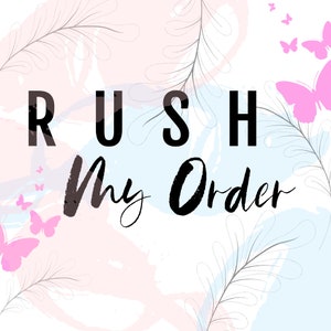 May include: A white background with pink and blue watercolour-like designs. The text "Rush My Order" is written in black with a stylised font. There are pink butterflies scattered throughout the image.