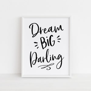 Dream Big Darling Print, Black and White, Inspirational Office Print, Feminist Print, Vertical, Square Print