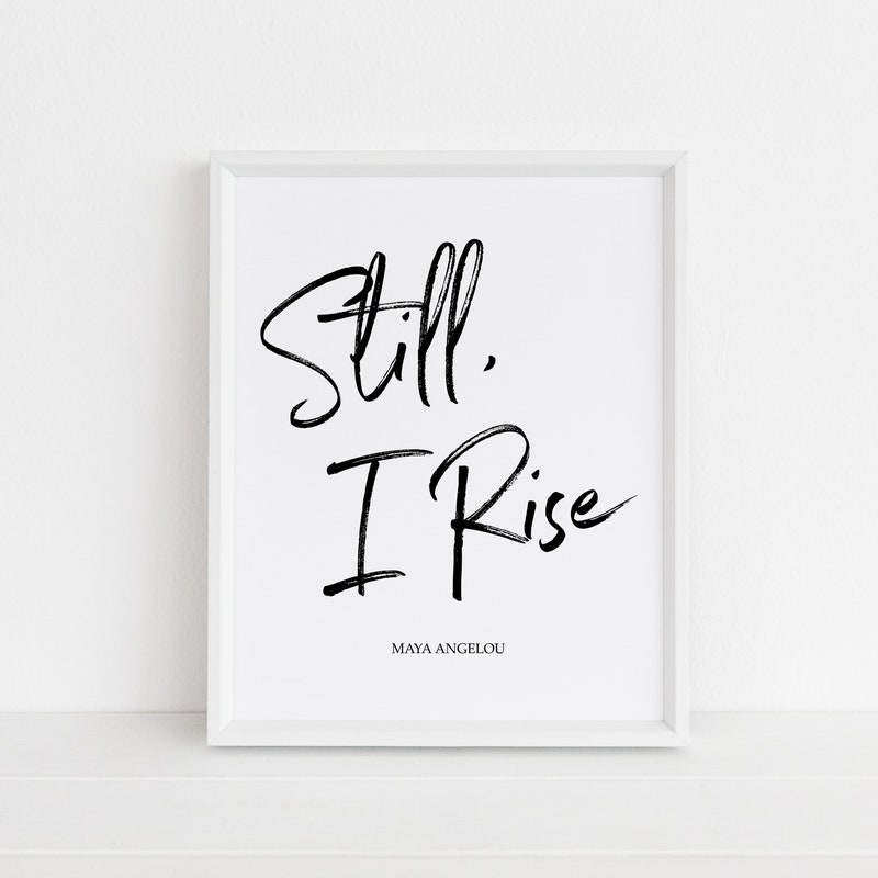 Still I Rise Print - Etsy