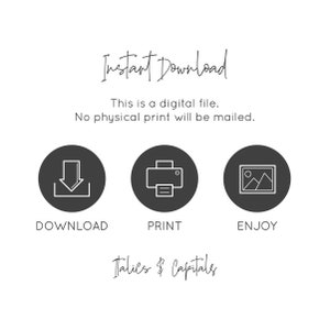May include: A digital download graphic with three icons: a download arrow, a printer, and a picture frame. The text "Instant Download" is at the top of the graphic. The text "This is a digital file. No physical print will be mailed." is below the icons. The text "Italics & Capitals" is at the bottom of the graphic.