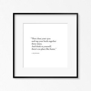 L. Frank Baum Print, There's No Place Like Home Quote From The Wizard of Oz, Black and White Typography, Vertical Print, Square image 2