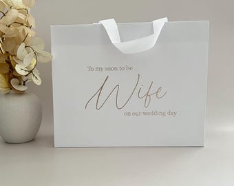 To My Soon To Be Wife Gift Bag | Wedding Gift Bag | Bridal Gift Bag | Gift for Bride | To My Bride On Our Wedding Day | Wedding Morning Gift