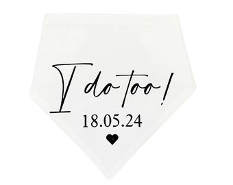 Wedding Dog Bandana | I Do Too Dog Bandana | Dog of Honour