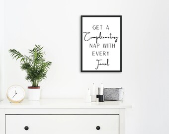 Esthetician Quote Print: Complimentary Nap Facial Art (Digital Download)