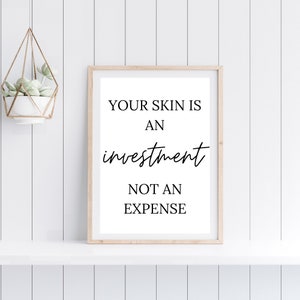 Your Skin Is An Investment Wall Decor | Esthetician Decor | Spa Prints | Beauty Salon Decor | Spa Decor