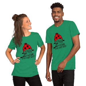 A Christmas Story &quot;You&#39;ll Shoot Your Eye Out Kid&quot;  Short-Sleeve Unisex T-Shirt, Ralphie Quote T-shirt, Christmas Movie tee