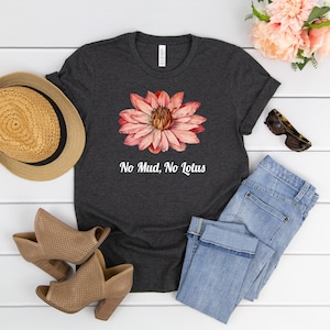Kein Schlamm, kein Lotus, Kurzarm Unisex T-Shirt, Yoga Shirt, Lotus Sommer Shirt, Blume Tshirt, Blumenshirt, botanische t Lotus Blume Shirt