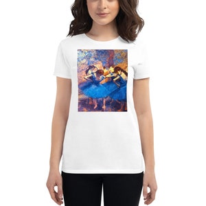Edgar Degas Ballerinas in Blue Women&#39;s short sleeve t-shirt, Degas Ballerinas Shirt, Ballerinas, Ballerina t shirt, Ballet Fan Gift