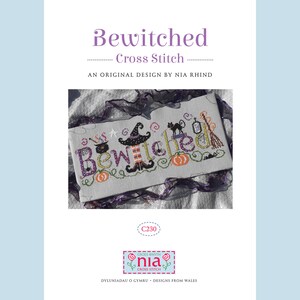 May include: Cross stitch pattern for a Halloween-themed design featuring the word "Bewitched" with a witch, cat, cauldron, and other Halloween imagery. The pattern is by Nia Rhond Designs from Wales.