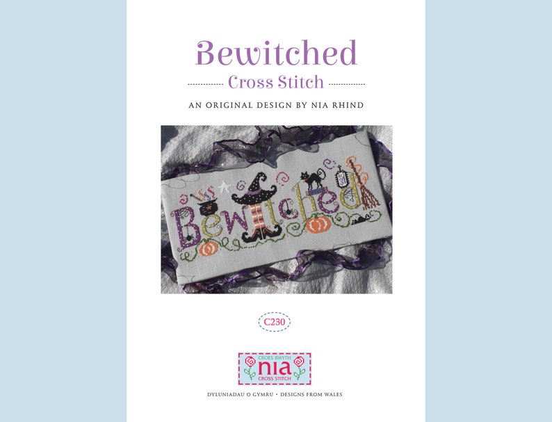May include: Cross stitch pattern for a Halloween-themed design featuring the word "Bewitched" with a witch, cat, cauldron, and other Halloween imagery. The pattern is by Nia Rhond Designs from Wales.