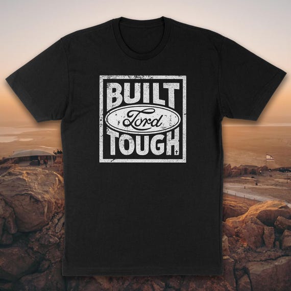 Built Lord Tough Christian T-shirt – Faith-based Ford Parody Built Lord Tough Christian T-shirt – Faith-based Ford Parody