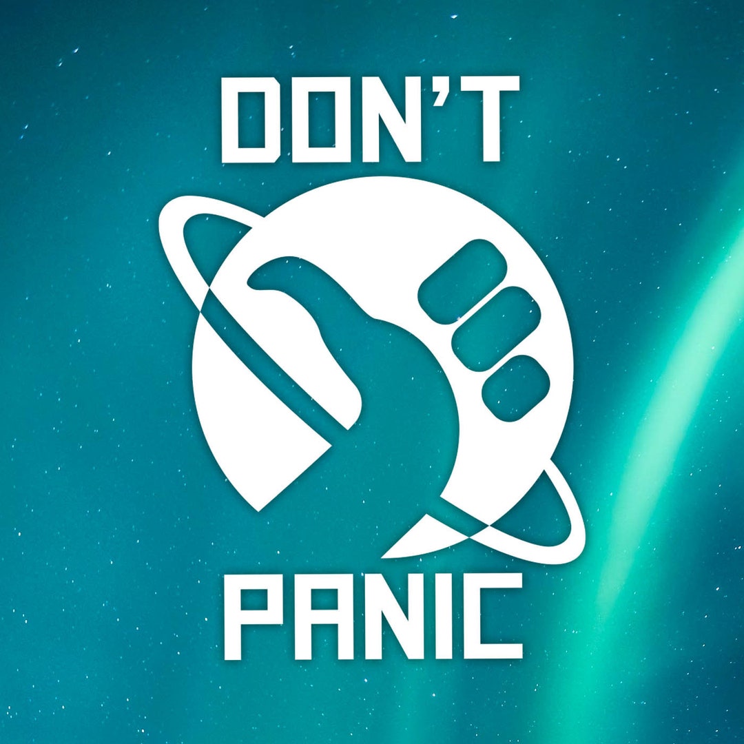 Don't Panic! Vinyl Decal - Hitchhiker's Guide to the Galaxy - Etsy