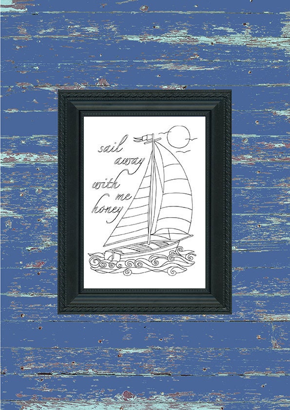 Inspirational Colouring Page Sail Away with me Honey Etsy