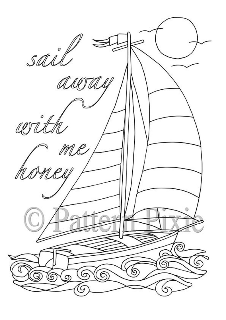 Inspirational Colouring Page Sail Away with me Honey Etsy