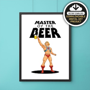 Master Of The Beer, He-Man, Master Of The Universe, Illustrations, Typography Art, Office/Home Poster, Gift Idea
