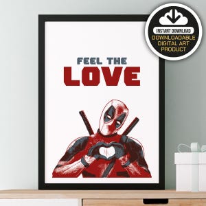 DeadPool Poster, Feel The Love, Ryan Reynolds, Hero Poster, Illustrations, Typography, Gift Idea, Home-Office Poster, Gift Poster