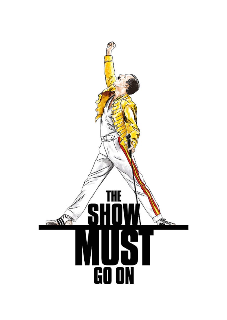 Show Must Go On Freddie Mercury The Show Must Go On Freddie Mercury Queen Gift Idea | Etsy