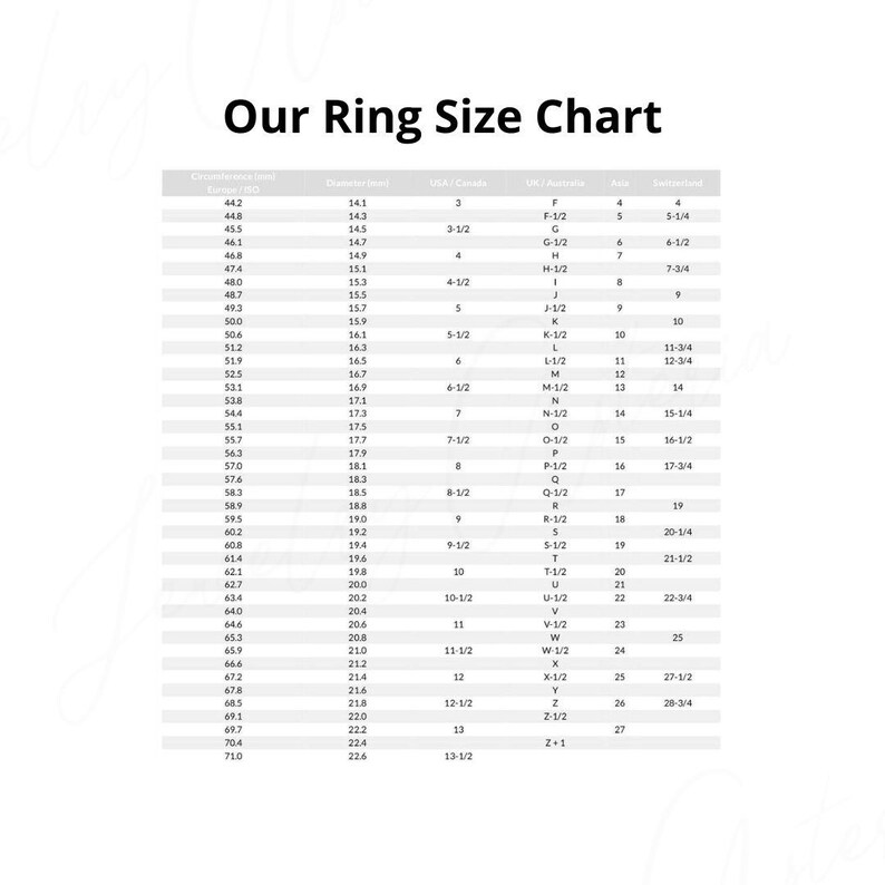 May include: A black and white ring size chart titled Our Ring Size Chart. The table displays columns for circumference in mm, diameter in mm, and ring sizes for USA/Canada, UK/Australia, Asia, and Switzerland, providing a reference for ring sizing.