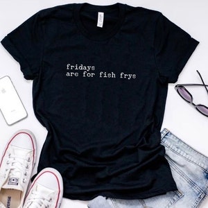 Fridays are for Fish Frys Wisconsin Guy Triblend Shirt