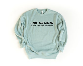Lake Michigan Crewneck Sweatshirt - No Salt, No Sharks, No Worries