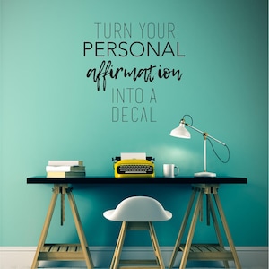 Custom Affirmation Wall Decal - Create Your Own Wall Words Home Decor