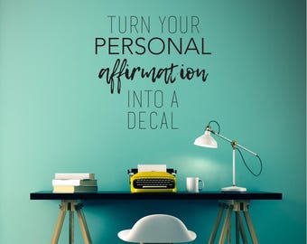 Custom Affirmation Wall Decal - Create Your Own Wall Words Home Decor