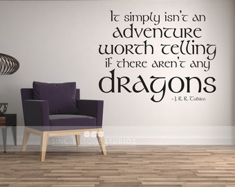 Lord Of The Rings Dragons Wall Decal Quote - Vinyl Text Art JRR Tolkien