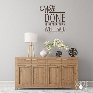 Benjamin Franklin Quote Wall Decal: Well Done is Better