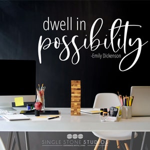 Dwell In Possibility - Emily Dickinson - Vinyl Wall Decal Words Custom Home Decor