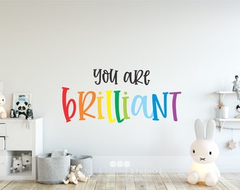 You Are Brilliant - Rainbow kids - Vinyl Text Art - Quote Wall Decal - Vinyl Words