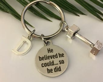 Fitness He Believed He Could...So He Did "Personalized Keyring " Buy for all Those Great Guys" Affordable and Gift Wrapped "