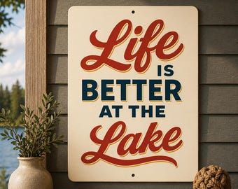 Life Is Better At The Lake Metal Sign | Lake House Wall Decor, Retro Lake Sign, Lake Lover Gift