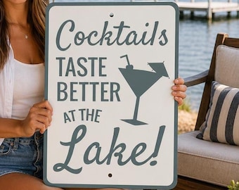 Cocktails Taste Better at the Lake Metal Sign, Lake Bar Decor, Funny Lake Sign, Lake House Wall Art, Cabin Bar Sign