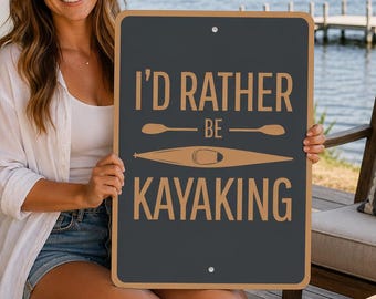 I’d Rather Be Kayaking Metal Sign, Kayak Wall Art, Outdoor Decor, Lake House Sign, Paddling Sign